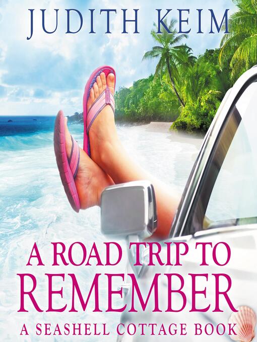 Title details for A Road Trip to Remember by Judith Keim - Wait list